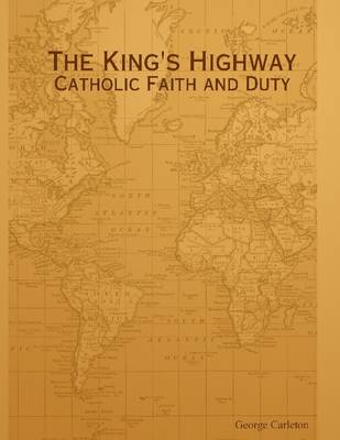 Book cover for The King's Highway: Catholic Faith And Duty