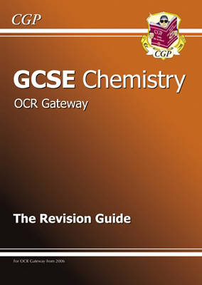 Cover of GCSE Chemistry OCR Gateway Revision Guide