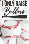 Book cover for I only raise ballers