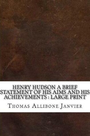 Cover of Henry Hudson A Brief Statement of His Aims and His Achievements