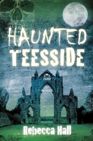 Cover of Haunted Teesside