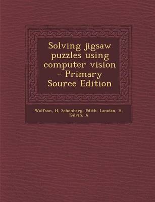 Book cover for Solving Jigsaw Puzzles Using Computer Vision - Primary Source Edition