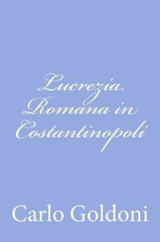 Cover of Lucrezia Romana in Costantinopoli