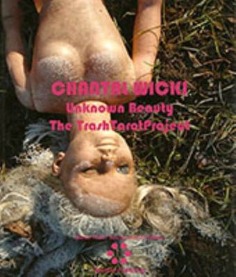 Book cover for Chantal Wicki - Unknown Beauty. The Trash Tarot Project