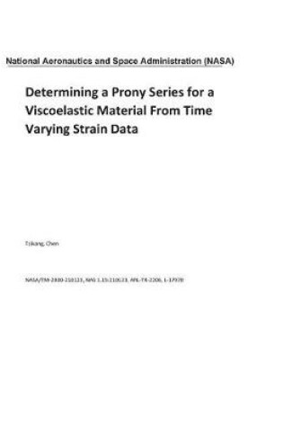 Cover of Determining a Prony Series for a Viscoelastic Material from Time Varying Strain Data