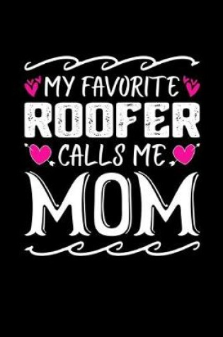 Cover of My Favorite Roofer Calls Me Mom