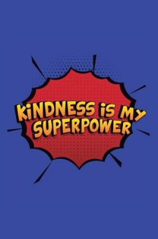 Cover of Kindness Is My Superpower