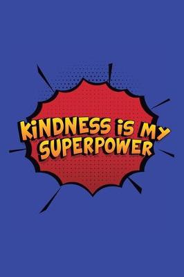 Book cover for Kindness Is My Superpower