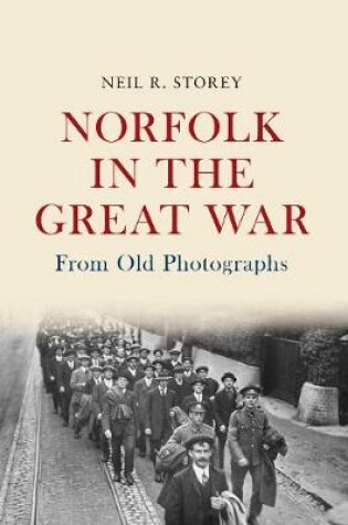 Cover of Norfolk in the Great War From Old Photographs