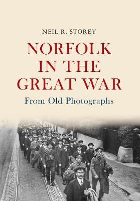 Book cover for Norfolk in the Great War From Old Photographs