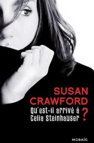 Cover of Qu'est-Il Arrive a Celia Steinhauser ?