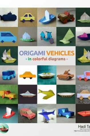 Cover of Origami Vehicles - In Colorful Diagrams