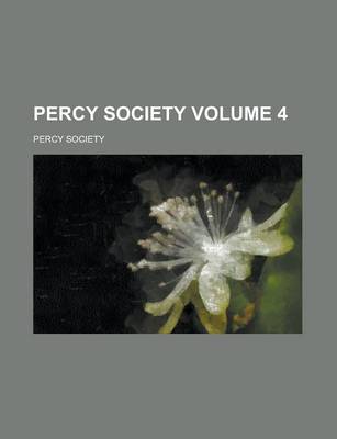 Book cover for Percy Society Volume 4