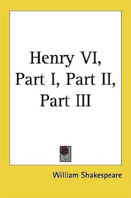 Book cover for Henry VI, Part I, Part II, Part III