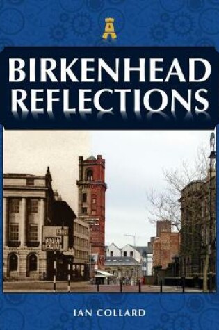 Cover of Birkenhead Reflections