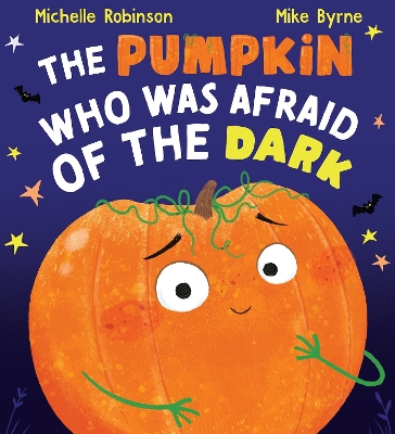 Book cover for The Pumpkin Who was Afraid of the Dark