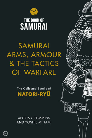 Cover of Samurai Arms, Armour & the Tactics of Warfare (The Book of Samurai Series)