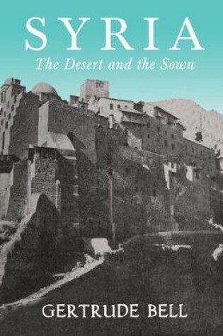 Cover of Syria - The Desert and The Sown