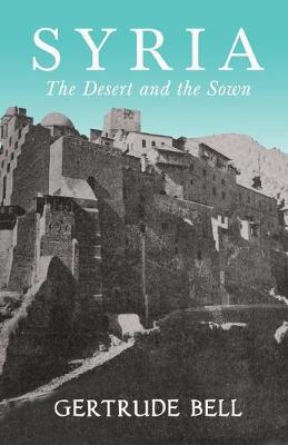 Book cover for Syria - The Desert and The Sown