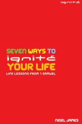 Cover of Seven Ways to Ignite your Life