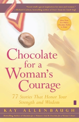 Book cover for Chocolate for a Woman's Courage: 77 Stories that Honor Your Strength and Wisdom