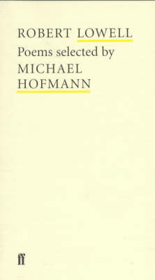 Book cover for Robert Lowell Selected (Poet to Poet)