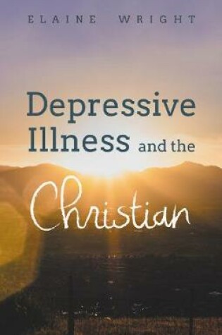 Cover of Depressive Illness and the Christian