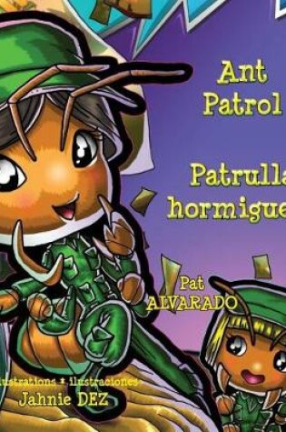 Cover of Ant Patrol * Patrulla Hormiguera