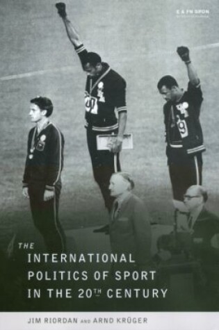 Cover of The International Politics of Sport in the Twentieth Century