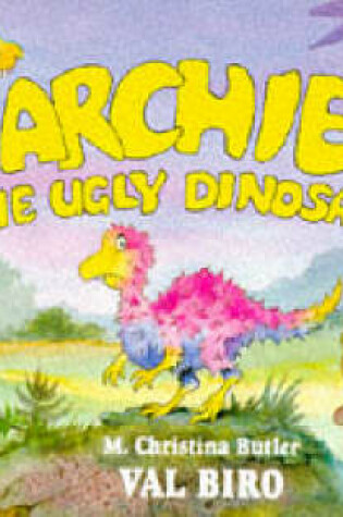 Cover of Archie The Ugly Dinosaur(Pic.Books)