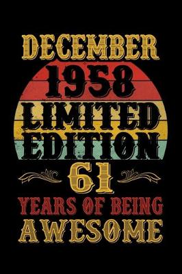 Book cover for December 1958 Limited Edition 61 Years Of Being Awesome