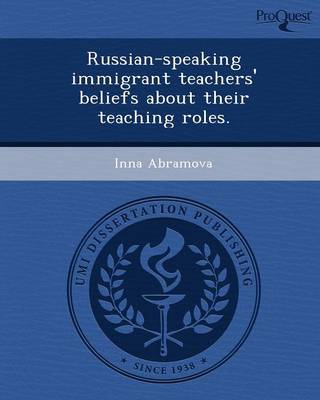 Book cover for Russian-Speaking Immigrant Teachers' Beliefs about Their Teaching Roles