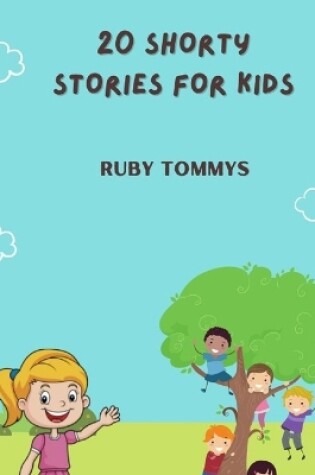 Cover of 20 Shorty Stories for Kids