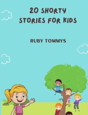 Book cover for 20 Shorty Stories for Kids