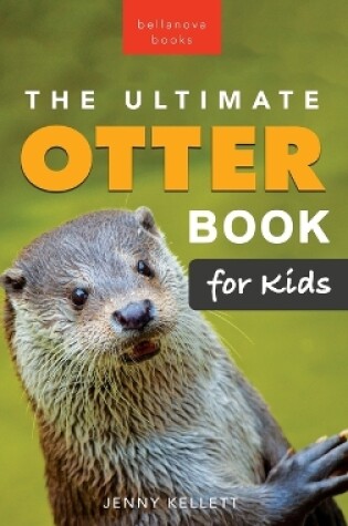 Cover of The Ultimate Otter Book for Kids