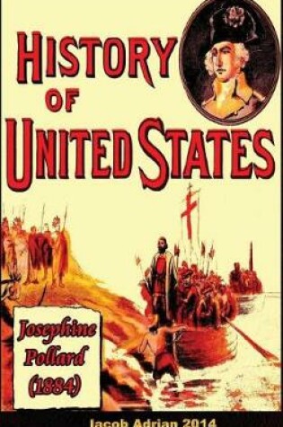 Cover of History of United States Josephine Pollard (1884)