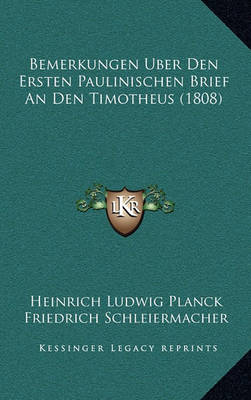 Book cover for Bemerkungen Uber Den Ersten Paulinischen Brief an Den Timotheus (1808)