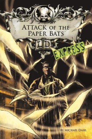 Cover of Attack of the Paper Bats - Express Edition