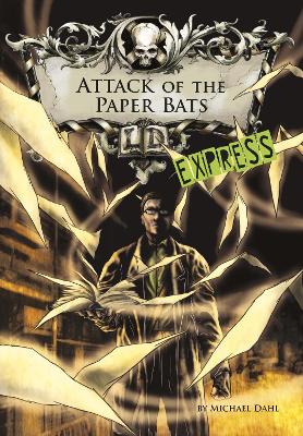 Cover of Attack of the Paper Bats - Express Edition