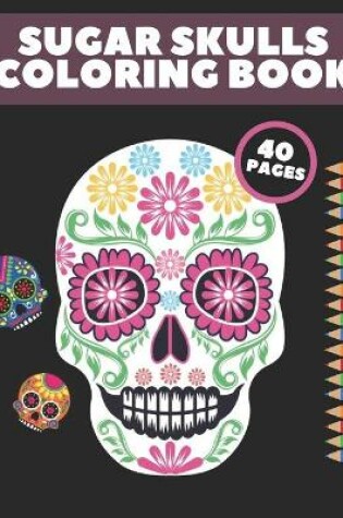 Cover of Sugar Skulls Coloring Book