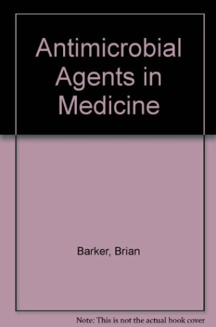 Cover of Antimicrobial Agents in Medicine