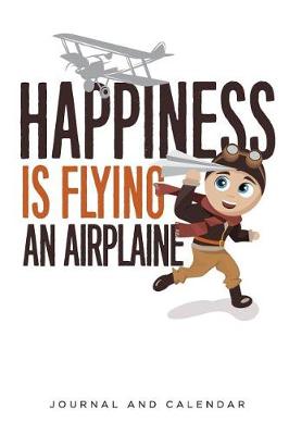 Book cover for Happiness Is Flying an Airplane