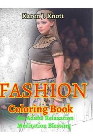 Cover of Fashion Coloring Book for Adults Relaxation Meditation Blessing