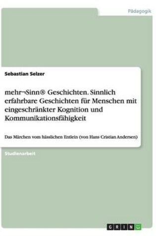 Cover of mehr¬Sinn(R) Geschichten. Sinnlich erfahrbare Geschichten für Menschen mit eingeschränkter Kognition und Kommunikationsfähigkeit