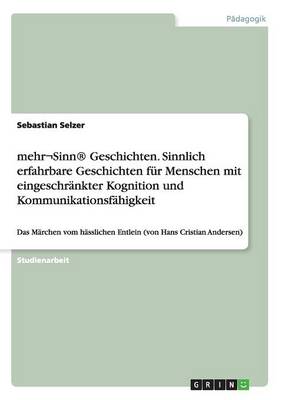 Book cover for mehr¬Sinn(R) Geschichten. Sinnlich erfahrbare Geschichten für Menschen mit eingeschränkter Kognition und Kommunikationsfähigkeit