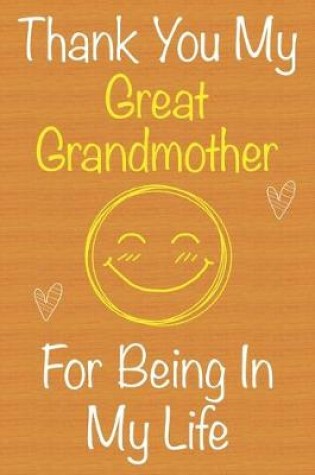 Cover of Thank You My GreatGrandmother For Being In My Life