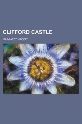 Cover of Clifford Castle