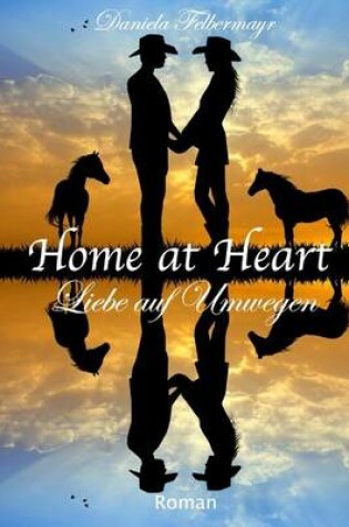 Cover of Home at Heart - Liebe auf Umwegen