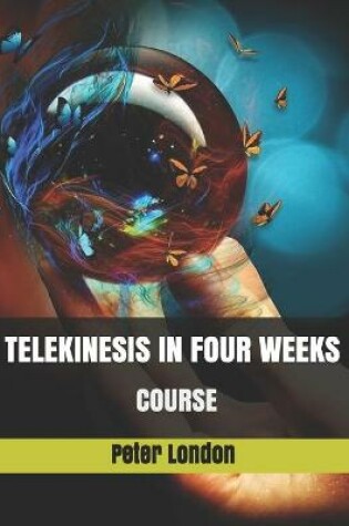 Cover of Telekinesis in Four Weeks - Course