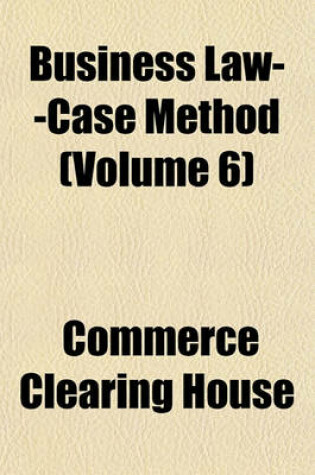 Cover of Business Law--Case Method (Volume 6)